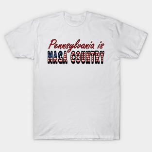 Pro Trump Pennsylvania is Maga Country USA Flag 4th July Presidential Election T-Shirt